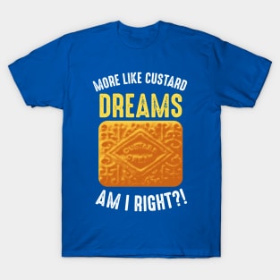 Custard Dreams T-Shirt